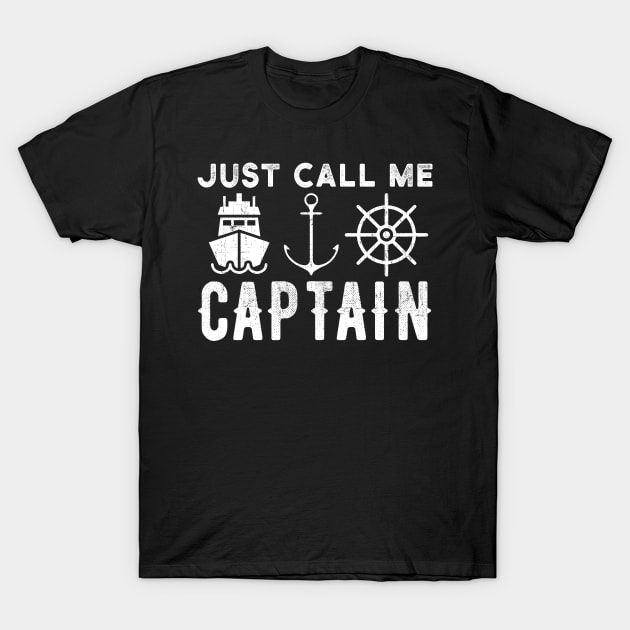 Just Call Me Captain Funny Boat Lover T-Shirt by clickbong12